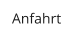 Anfahrt